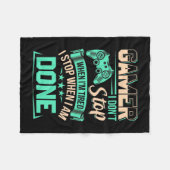 Gamer Ich höre auf, wenn ich fertig bin Fleecedecke (Vorderseite (Horizontal))