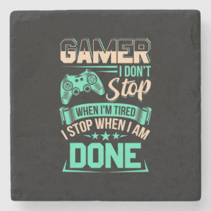 Gamer Ich höre auf, wenn ich fertig bin Steinuntersetzer
