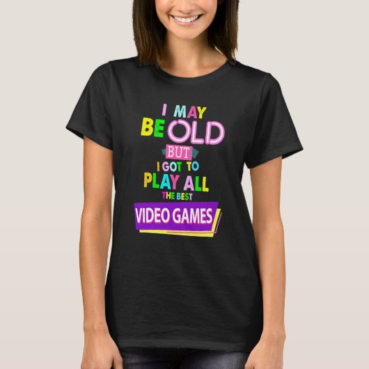 Gamer Idea For Women & 90s Fancy Dress Older Gamer T-Shirt (Vorderseite)
