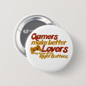Gamer machen bessere Liebhaber Button (Vorne & Hinten)