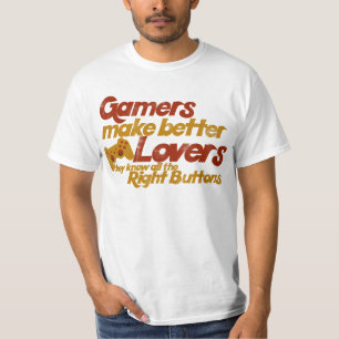 Gamer machen Liebhaber besser T-Shirt