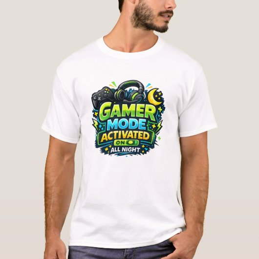 Gamer-Modus Aktiviert Die Ganze Nacht T-Shirt (Vorderseite)