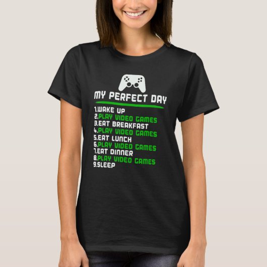 Gamer My Perfect Day Play Video Games Funny Teen B T-Shirt (Vorderseite)