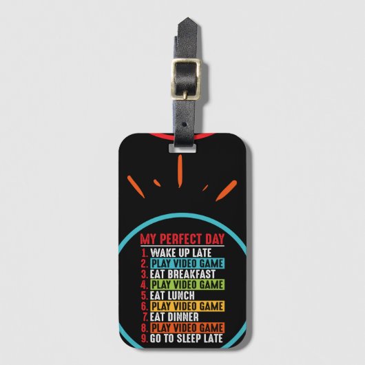 Gamer My Perfect Day Play Video Games Gepäckanhänger (Vorderseite Vertikal)