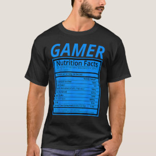 Gamer Nutrition Facts T - Shirt Funny Gaming Gamer