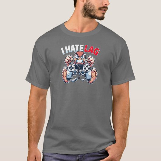Gamer Rage: Ich hasse Lag T-Shirt (Vorderseite)