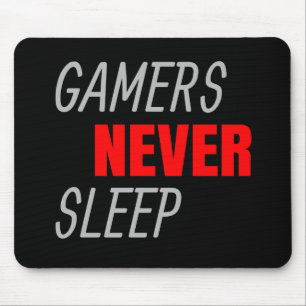 Gamer schlafen nie ein Geschenk für Videospiele Mousepad
