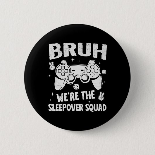 Gamer Sleepover Party For Boys Funny Bruh Slumber Button (Vorderseite)