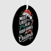 Gamer spielen höchstwahrscheinlich zu Weihnachten Ornament (Vorderseite)