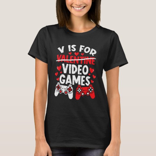 Gamer Valentines Day Boys V Is For Video Games T-Shirt (Vorderseite)