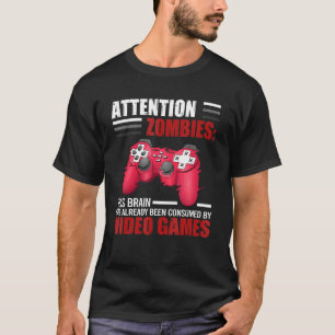 Gamer Video Games Gaming Aufmerksamkeit Zombies 1 T-Shirt