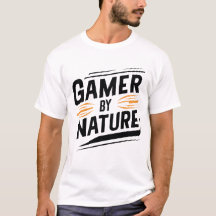 Gamer von Natur aus, Gaming-T - Shirt