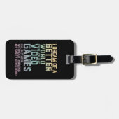 Gamer-Zitat für Videospiele-Gamer-Geek Gepäckanhänger (Vorderseite horizontal)