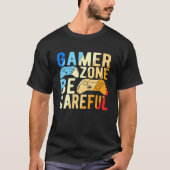 Gamer Zone vorsichtig sein T-Shirt (Vorderseite)