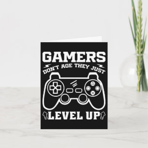 Gamers altern nicht, sie leveln nur hoch Geburtsta Karte