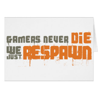 Gamers die nie uns gerade Respawn