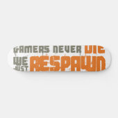 Gamers die nie uns gerade Respawn Skateboard (Horizontal)