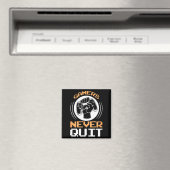 Gamers Never Quit Funny Gaming Quotes Gift For Gam Magnet (In Situ (Geschirrspüler))