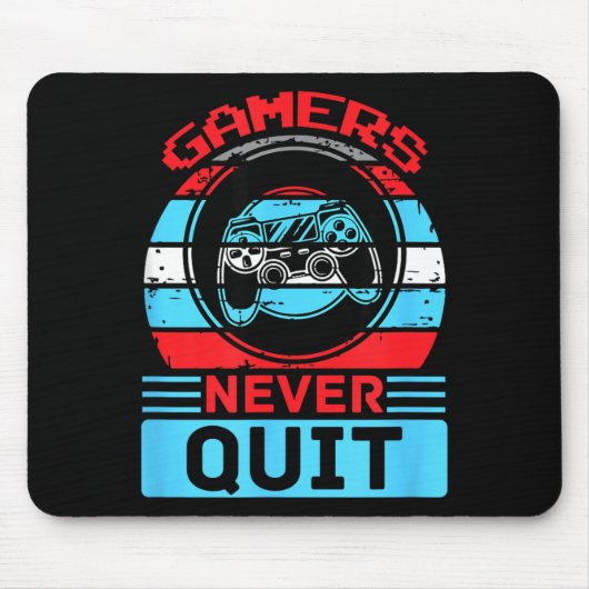 Gamers Never Quit Funny Gaming Quotes Gift For Rpg Mousepad (Vorne)