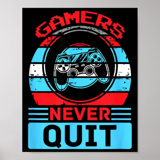 Gamers Never Quit Funny Gaming Quotes Gift For Rpg Poster (Vorne)