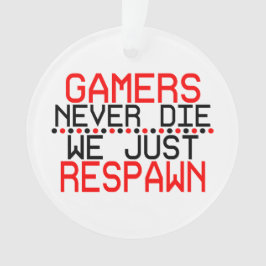 Gamers Respawn Ornament