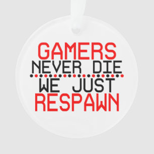 Gamers Respawn Ornament
