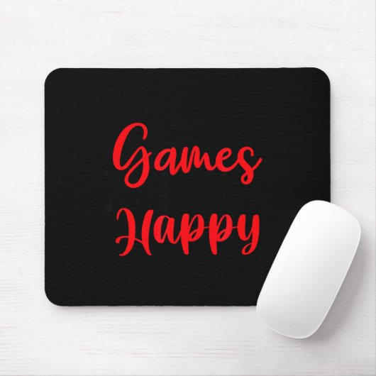 Games Make Me Happy Funny Gaming Quotes Gift For P Mousepad (Mit Mouse)