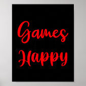 Games Make Me Happy Funny Gaming Quotes Gift For P Poster (Vorne)