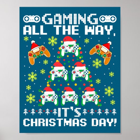 Gaming All The Way Its Christmas Day Video Gamer C Poster (Vorne)