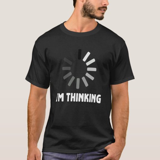 Gaming-Computer-Nerd-Geek-Ladevorgang Ich denke T-Shirt (Vorderseite)