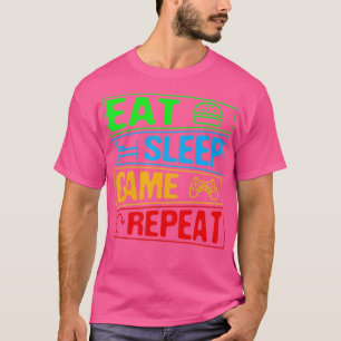 Gaming Eat Sleep Game Wiederholung Geschenk Multip T-Shirt