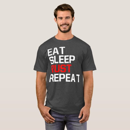 Gaming Funny Meme EAT SLEEP RUST REPEAT Game T-Shirt (Vorne ganz)