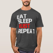 Gaming Funny Meme EAT SLEEP RUST REPEAT Game T-Shirt (Vorderseite)