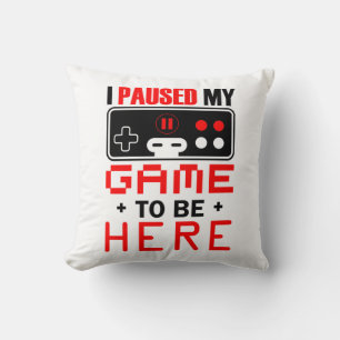 Gaming-Geschenk habe ich mein Spiel hier gehalten Kissen
