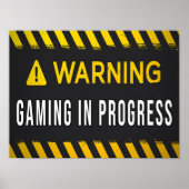Gaming in Progress - Gaming in Echtzeit warnen Poster (Vorne)