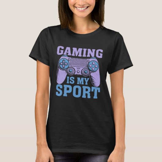 Gaming Is My Sport Video Gaming 1 T-Shirt (Vorderseite)