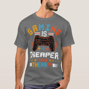 Gaming ist billiger als Therapie T-Shirt