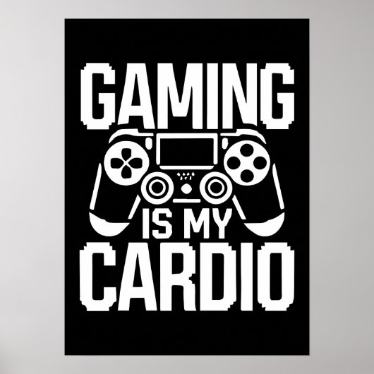 Gaming ist mein Cardio - Funny Gamer Spaß Poster (Vorne)