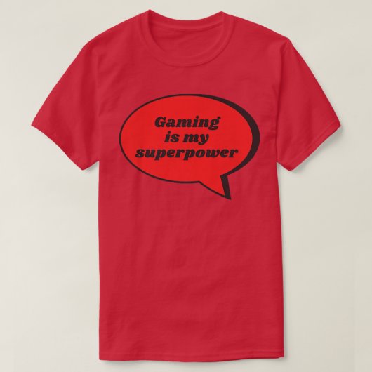 Gaming ist mein superpower Funny Sarcastic Gag Ges T-Shirt (Design vorne)