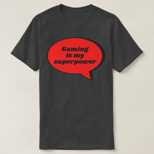 Gaming ist mein superpower Funny Sarcastic Gag Ges T-Shirt (Design vorne)