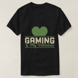 Gaming ist mein Valentine - Funny Gamer Liebe Desi T-Shirt
