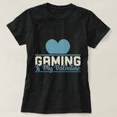Gaming ist mein Valentine - Funny Gamer Liebe Desi T-Shirt (Design vorne)
