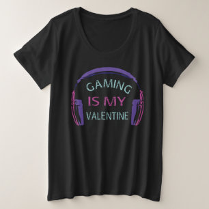 Gaming ist mein Valentine Große Größe T-Shirt