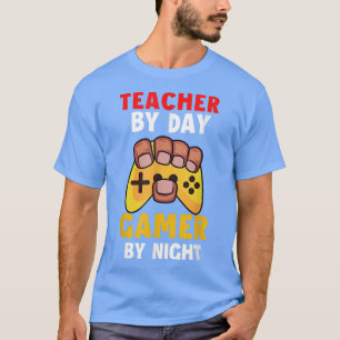 Gaming-Lehrer am Tag - Gamer bei Nachtlehrer T-Shirt