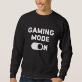Gaming-Modus aktiviert Sweatshirt (Vorderseite)