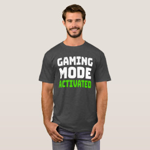 Gaming-Modus aktiviert T-Shirt