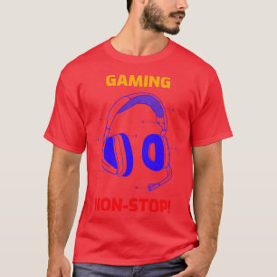 Gaming NonStopp T-Shirt