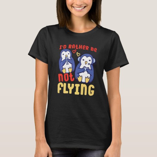 Gaming Penguin I'd Rather Be Not Flying   T-Shirt (Vorderseite)