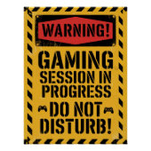 "Gaming Session In Progress | Do Not Disturb" Poster (Vorderseite)