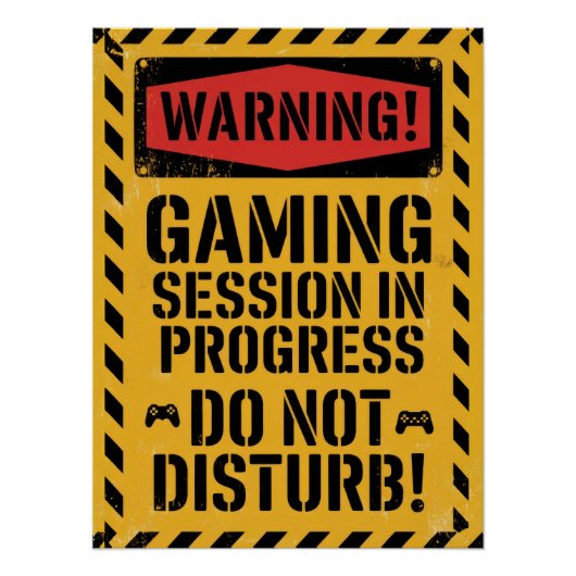 "Gaming Session In Progress | Do Not Disturb" Poster (Vorderseite)